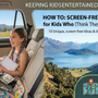 How to Keep Kids Entertained on a Road Trip Without Screens